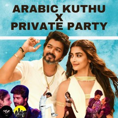 Arabic Kuthu X Private Party