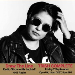 #220 Draw The Line Radio Show 02-09-2022 with guest mix 2nd hr by Trish Complete