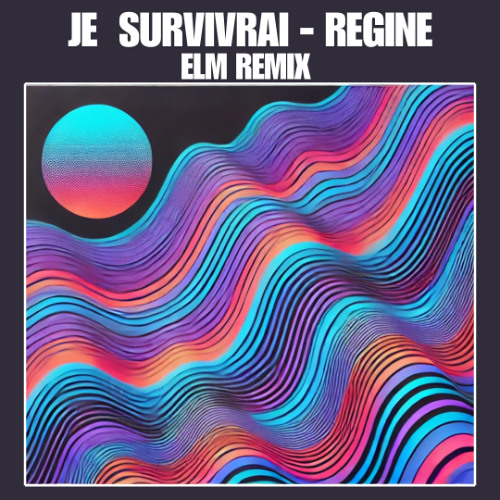 Je Survuvrai - Regine - ELM Remix