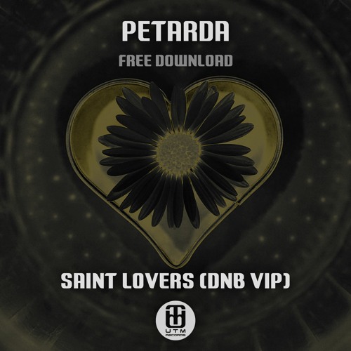 Petarda - Saint Lovers (DNB VIP) **FREE DOWNLOAD**