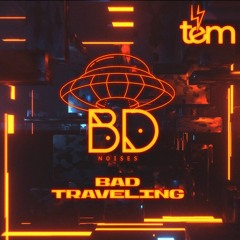 bd noises - bad traveling