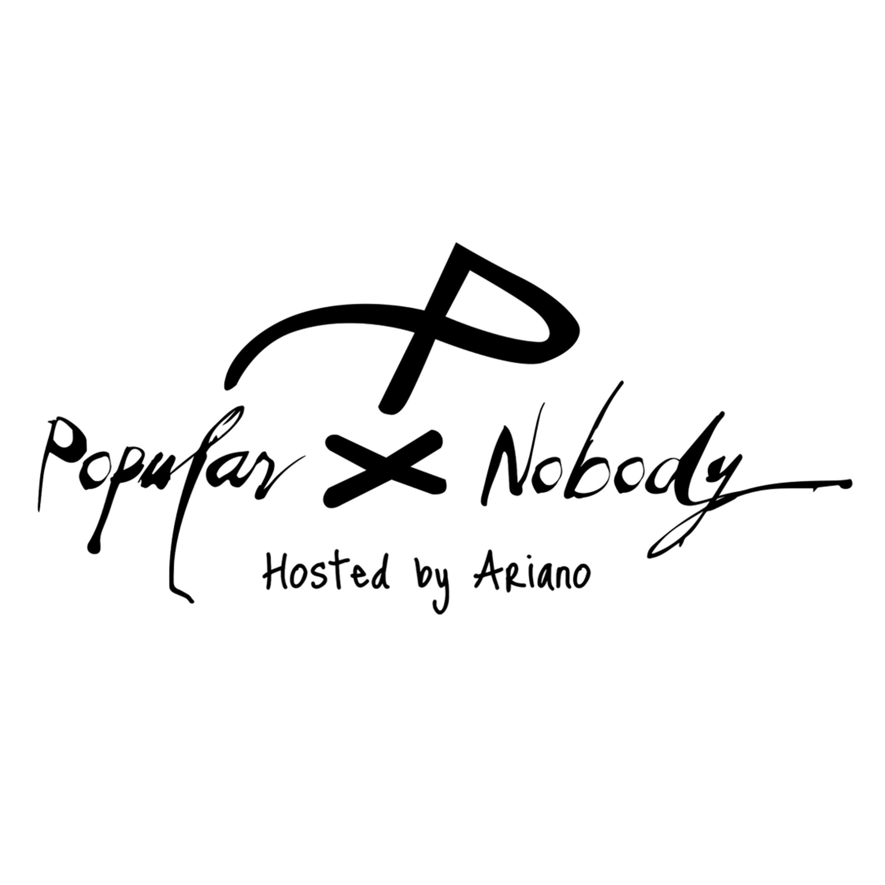 Popular Nobody Podcast Ep. 10 Feat. Burnell Washburn - Hosted by Ariano