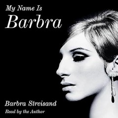 🍳FREE (PDF) My Name Is Barbra 🍳