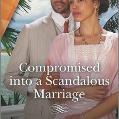 Compromised into a Scandalous Marriage - Lydia San Andres