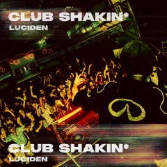 Club Shakin* (Original Mix) [FREE DOWNLOAD]