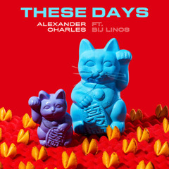 These Days (feat. Bij Lincs)