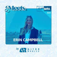Sunsets -314- Meets Erin Campbell