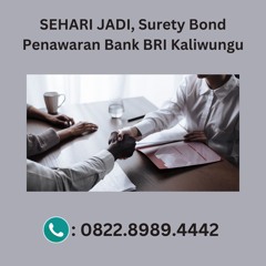 SEHARI JADI, 0822.8989.4442 Surety Bond Penawaran Bank BRI Kaliwungu