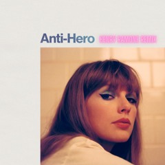 Taylor Swift - Anti-Hero (Henry Ramone Remix) FREE DOWNLOAD