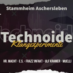 Herr Macht b2b Frazz Infakt @ Technoide Klangexperimente -Stammheim ASL- 27.05.2023 [Vinyl Only]