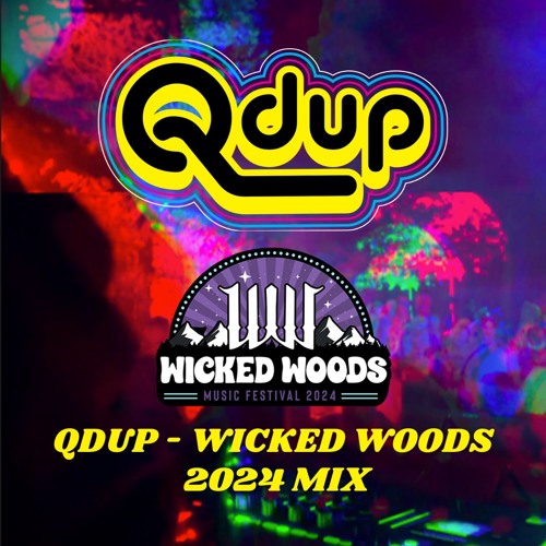 Qdup - Wicked Woods Mix 2024