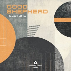 Good Shepherd - Feed Your Soul (OUT NOW)