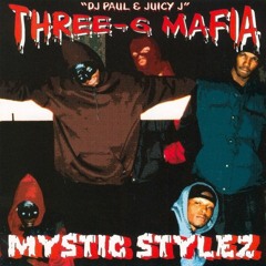 Three 6 Mafia «Mystic Stylez» (1995) XXX Mystic Souljar MIX