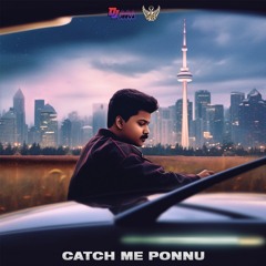 Catch Me Ponnu