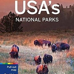 [GET] PDF EBOOK EPUB KINDLE Lonely Planet USA's National Parks 3 (National Parks Guide) by  Anita Is