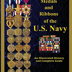 Access EBOOK 💘 Medals and Ribbons of the U. S. Navy: An Illustrated History and Guid