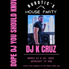 Cruz Sessions 82-0: MIX 103.5 KISS FM CHICAGO w/ DJ NUROTIC'S HOUSE PARTY