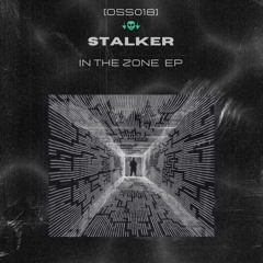 [OSS018] Stalker - In The Zone (Snippets)