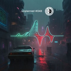 Unplanned #043 - 21C Progressive House