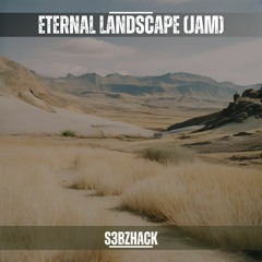 Eternal Landscape (Jam)