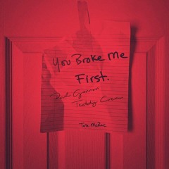 You Broke Me First (Paul Gannon & Teddy Cream Bootleg) [Free Download]