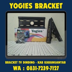 0831-7239-7127 ( YOGIES ), Bracket TV Kab Karanganyar