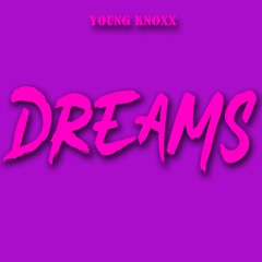 Young Knoxx - Like My Dream