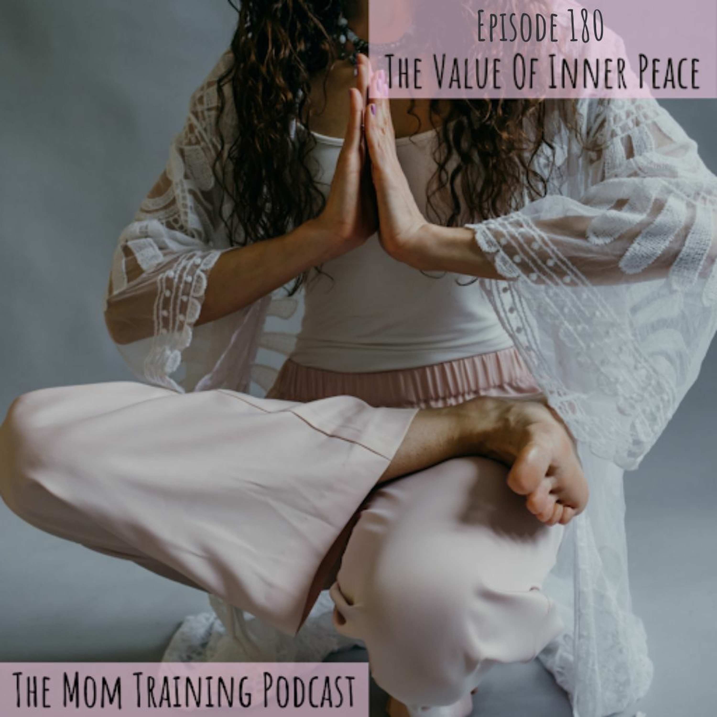 180 The Value Of Inner Peace