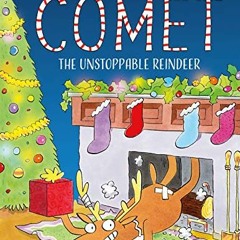 [Get] KINDLE PDF EBOOK EPUB Comet the Unstoppable Reindeer by  Jim Benton 🧡