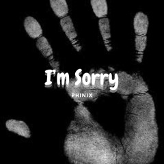 I'm Sorry - ONE TAKE