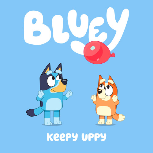 stream-keepy-uppy-by-bluey-listen-online-for-free-on-soundcloud