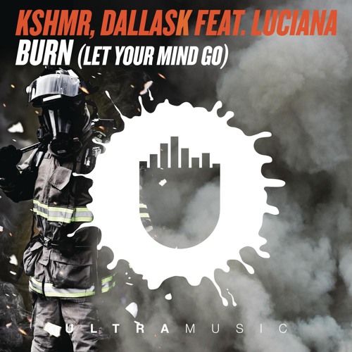 Burn (Let Your Mind Go) (Extended Mix) [feat. Luciana]