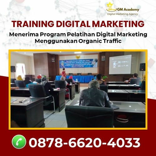Call 0878-6620-4033, Kursus Digital Marketing Untuk Properti di Surabaya