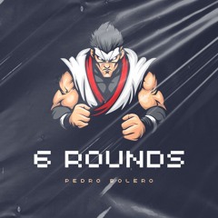 6 Rounds