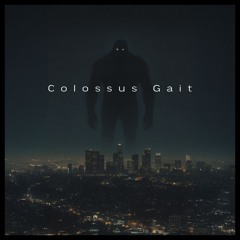 Colossus Gait (free download)