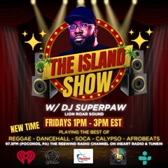 THE ISLAND SHOW 5-17-24 (LOVERS ROCK LATE 2000S)