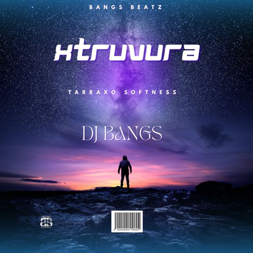 DJ BANGS - XTRUVURA (TARRAXO SOFTNESS)
