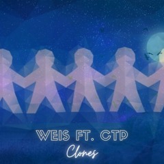 Weis - Clones Ft. CTP (Prod. by NAIRO BEATS)