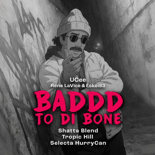 UCee - Baddd To Di Bone (HurryCan | Tropic Hill – Shatta Blend)