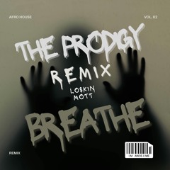 The Prodigy - Breathe (MOTT, Loskin Remix)