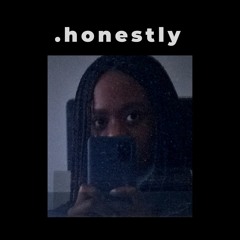 HONESTLY (A Capella)