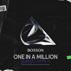 Bosson - One In A Million (YJAY Remix)