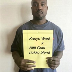 Nitti Gritti X Kanye West - Mercy List (riokko blend)