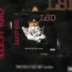 LSD - ILLE$T KIID