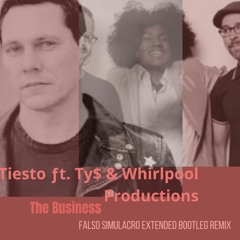 Tiesto Ƒt. Ty$ & Whirlpool Productions -The Business (Falso Simulacro Extended Bootleg Remix)