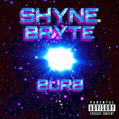 SHYNEBRYTE (prod 2lz)