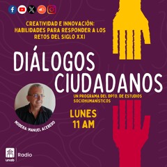 Diálogos Ciudadanos - Capítulo 52:Habilidades para responder a los retos del siglo XXI