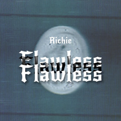 Richie - flawless