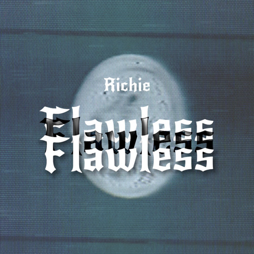 Richie - flawless