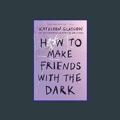 {READ} 🌟 How to Make Friends with the Dark Book